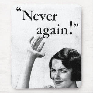 Vintage vrouw, “Nooit meer!” Muismat