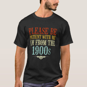 Vintage, wees geduldig met mij ik ben van de 190 t-shirt