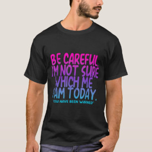 Vintage Wees Voorzichtig Niet Zeker Welke Tie Dye T-shirt