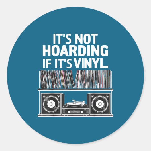 Vinyl Funny It's Not Hoarding If It's Vinyl Ronde Sticker (Voorkant)
