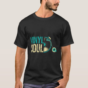 Vinyl Soul Musician Old School Music DJ Platenspel T-shirt