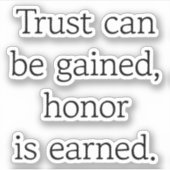 Vinylsticker op basis van Trust & Honor Custom-Cut Sticker (Voorkant)