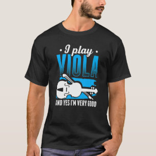 Viola Play Viola Music Violist Player Orchestra Vi T-shirt