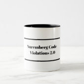 Violations du code de Nuremberg 2.0 Mug (Centre)
