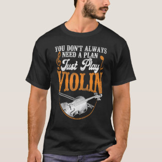 Violin Violinist Vintage Je hebt niet altijd een P T-shirt