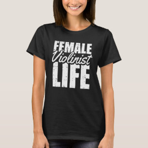 Violinist Life Fiddler Fiddle Violin T-shirt