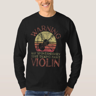 Viool Violist Retro Vintage Waarschuwing Kan Spont T-shirt