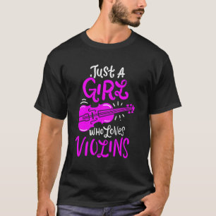 Viool voor meisjes gewoon een meisje dat houdt van t-shirt