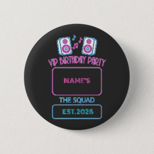 VIP Verjaardagsfeest Neon Squad Persoonlijke Gast Ronde Button 5,7 Cm