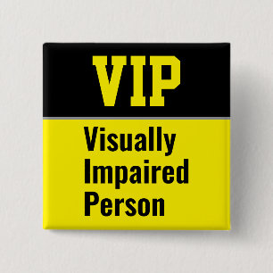 VIP Visueel beperkte persoon Vierkante Button 5,1 Cm