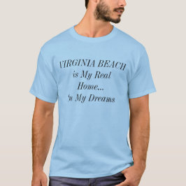 VIRGINIA BEACH Dream Home Travel City Locatie T-shirt