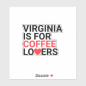 Virginia Est Pour Les Amateurs De Café Sticker Per (Feuille)