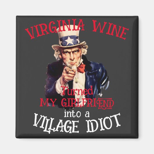 VIRGINIA Wijn maakte mijn vriendin Dorp Magneet (Voorkant)
