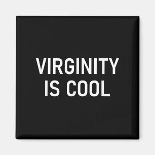 Virginiteit is cool, grappig, grappen, sarcastisch magneet