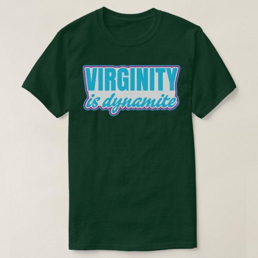 Virginity is een dynamische virgin t-shirt (Design voorkant)