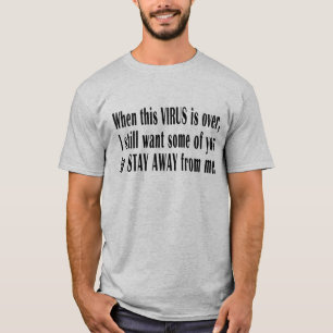 Virus blijf weg t-shirt