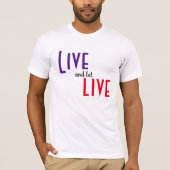 Vis et laisse vivre le proverbe T-Shirt (Devant)