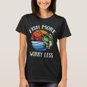 Vis Meer, Maak Je Minder Zorgen - Visser - Grappig T-shirt