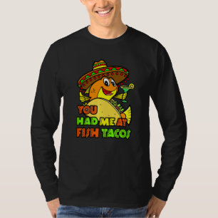 Vis Taco Mexicaanse voedseldrank die je me bij vis T-shirt