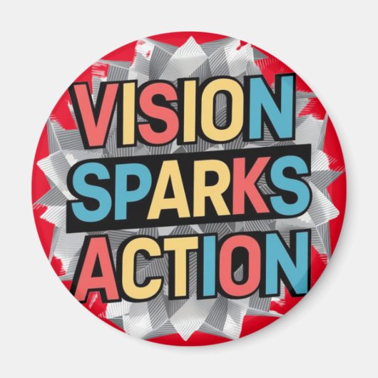 "Vision déclenche l'action" Magnet inspirant (Devant)