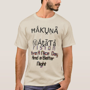 Vision Hakunamatata heeft een fijne dag en een bet T-shirt