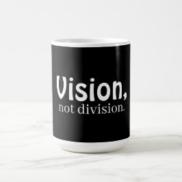 Vision, not division coffee mug koffiemok