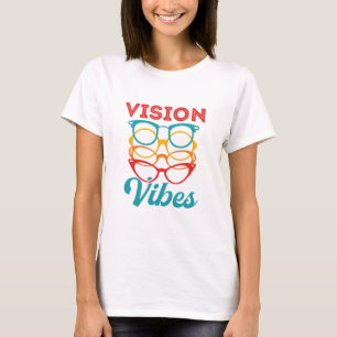 Vision Vibes Optometrist Optometry T-shirt