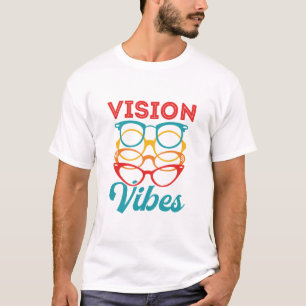 Vision Vibes Optometrist Optometry T-shirt