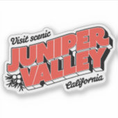"Visit Pittoresque Juniper Valley" - Sticker (Devant)