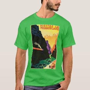 VISITEZ LA YOUGOSLAVIE Bezoek Joegoslavië Train Lo T-shirt