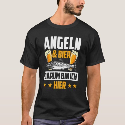 Vissen & Beer Darum Bin Ich Hier Fisching T-shirt (Voorkant)