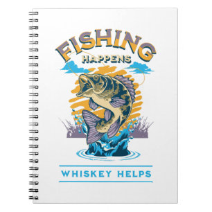 Vissen Gebeurt. Whiskey Helpt! Notitieboek