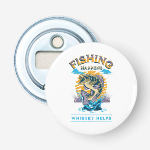 Vissen gebeurt. Whisky helpt! Button Flesopener