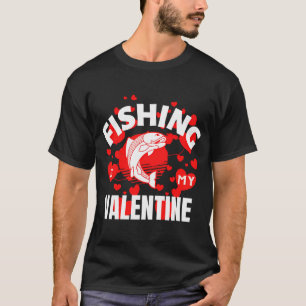 VISSEN IS MIJN VALENTIJN, MIJN LIEFDE VOOR HET VIS T-SHIRT