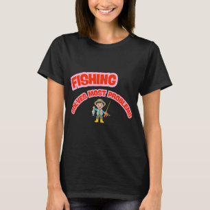 Vissen Lost De Meeste Problemen Op Funny Vissen Ci T-shirt