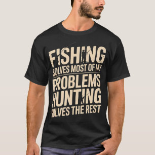 Vissen Lost De Meeste Van Mijn Problemen Jagen Los T-shirt