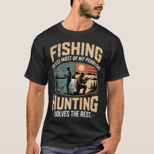 Vissen Lost De Meeste Van Mijn Problemen Jagen Los T-shirt