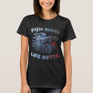 Vissen maken het leven Betta T-shirt