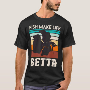 Vissen maken mijn leven Betta Vis Aquarium T-shirt