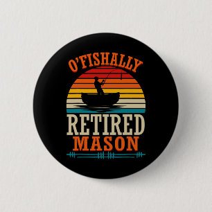 Vissen O'fishally Gepensioneerde Metselaar  Ronde Button 5,7 Cm