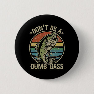 Vissen Wees Niet Dom B Grappige Familie Papa Ronde Button 5,7 Cm