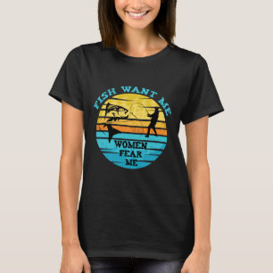 Vissen willen me vrouwen vrezen me 218 t-shirt
