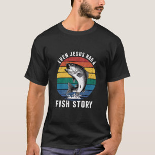 Vissen Zelfs Jezus Had Vis Verhaal Baars Vis Grapp T-shirt
