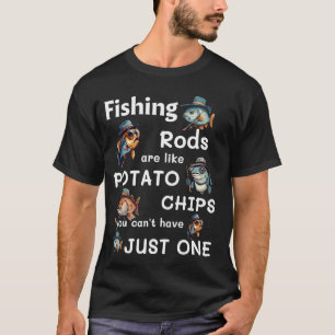 Vissenstokken Zijn Als Aardappelchips Funny Visser T-shirt