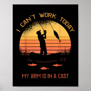 Visser, ik kan vandaag niet werken, mijn arm zit i poster