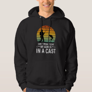 Visser Ik kan vandaag niet werken, mijn arm zit in Hoodie