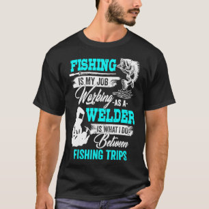 Visser Lasser Laswerker Visreis Voor Visser T-shirt
