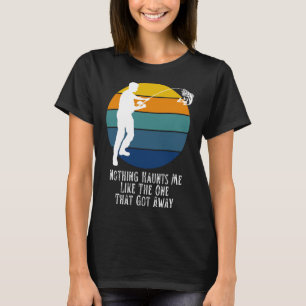 Visser niets achtervolgt me zoals degene die kreeg t-shirt
