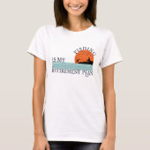 visserij is mijn pensioenregeling t-shirt (Voorkant)