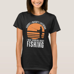 Vissers die ik dacht over Vissende grappige visser T-shirt